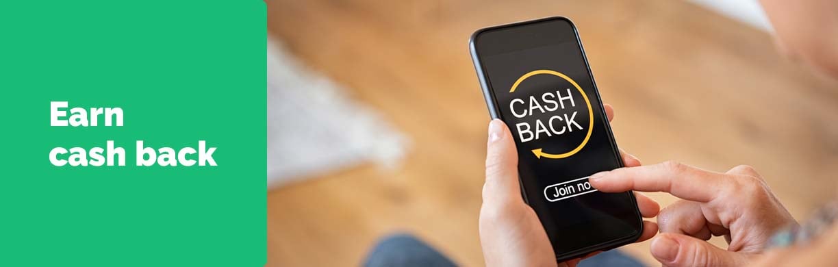 earn cashback to save money